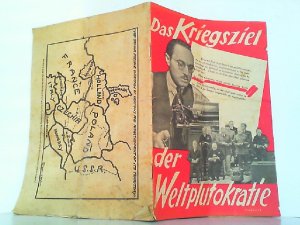 Das Kriegsziel der Weltplutokratie. Dokumentarische Veröffentlichung zu dem Buch des Präsidenten der amerikanischen Friedensgesellschaft Theodore Nathan […]