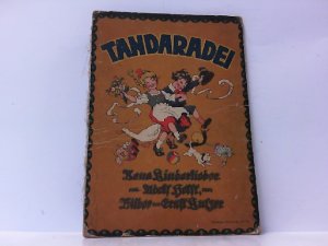 Tandaradei. Neue Kinderlieder. Nürnberger Bilderbücher Nr. 18.