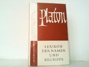 Platon - Lexikon der Namen und Begriffe (Die Bibliothek der Alten Welt - Griechische Reihe).