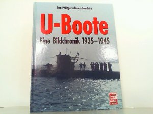 gebrauchtes Buch – Jean-Philippe Dallies-Labourdette – U-Boote. Eine Bildchronik 1935 - 1945.