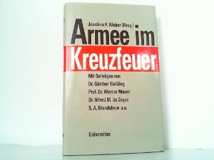 gebrauchtes Buch – Weber Joachim F – Armee im Kreuzfeuer. Mit Beiträgen von Dr. Kießling, Prof. Dr. Maser u.a.