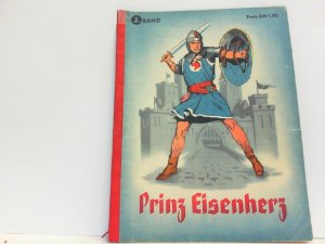 Prinz Eisenherz. 2. Band. Der Ritter ohne Furcht und Tadel - Eine Bilderzählung aus sagenhaften Zeiten.