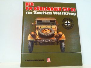 gebrauchtes Buch – Janusz Piekalkiewicz – Der VW Kübelwagen Typ 82 im Zweiten Weltkrieg.