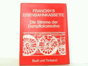 Franckh's Eisenbahnkassette – Die Stimme der Dampflokomotive – Buch und Tonband.