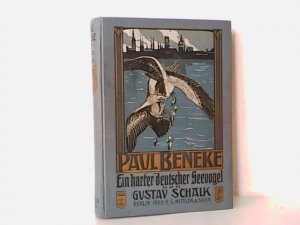 Paul Beneke. Ein harter deutscher Seevogel. Jungdeutschland gewidmet .