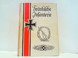 Fränkische Infanterie - Geschichte der Infanterie Regimenter 55 ( 17. Infanteriedivision ) , 170 ( 73. Infanterie-Division ) und 521 ( 296. Infanterie […]