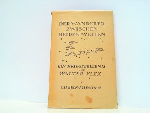 Der Wanderer zwischen beiden Welten - Ein Kriegserlebnis.