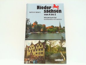 Niedersachsen von A bis Z. Wissenwertes von Land und Leuten.