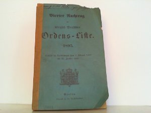 Vierter Nachtrag zur Königlich preußischen Ordens-Liste 1895. Enthält die Verleihungen vom 1. Februar 1898 bis 31. Januar 1899.