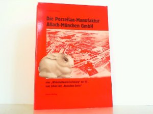 Die Porzellan- Manufaktur Allach München GmbH.