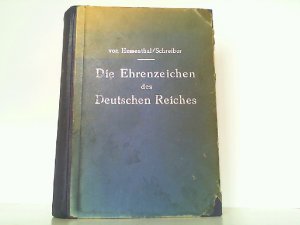 Die tragbaren Ehrenzeichen des Deutschen Reiches einschließlich der vormals selbständigen deutschen Staaten sowie des Kaisertums und des Bundesstaates […]