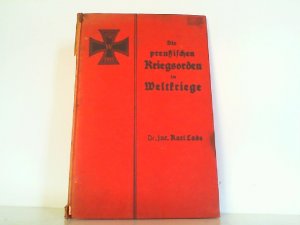 Die Preußischen Kriegsorden im Weltkriege.