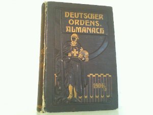Deutscher Ordens-Almanach - Handbuch der Ordensritter und Ordensdamen deutscher Staatsangehörigkeit 1904 / 1905.