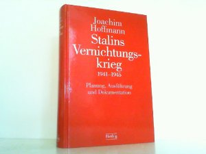 gebrauchtes Buch – Joachim Hoffmann – Stalins Vernichtungskrieg 1941-1945. Planung, Ausführung und Dokumentation.