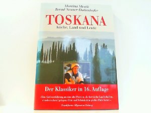 gebrauchtes Buch – Meuth, Martine und Bernd Neuner-Duttenhofer – Toskana. Küche, Land und Leute.