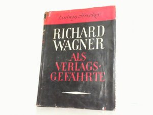 Richard Wagner als Verlagsgefährte. Eine Darstellung mit Briefen und Dokumenten.