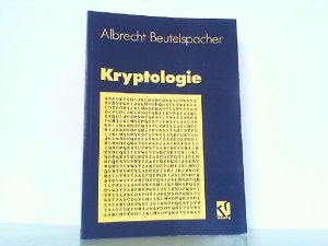 Kryptologie. Eine Einführung in die Wissenschaft vom Verschlüsseln, Verbergen und Verheimlichen.