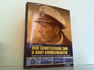 gebrauchtes Buch – Axel Herbschleb – Vom Schiffsjungen zum U-Boot-Kommandanten - Kapitänleutnant Karl-Heinz Herbschleb. Eine Biographie in Wort und Bild.