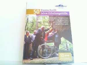 gebrauchtes Buch – Erholungshilfe – 50 Jahre Erholungshilfe Sozialtherapeutische Erlebnisreisen e.V. 1963 - 2013.