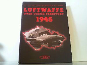 Luftwaffe over Czech Territory 1945.