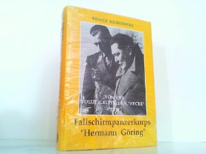 Von der Polizeigruppe z.b.V. Wecke zum Fallschirmpanzerkorps Hermann Göring