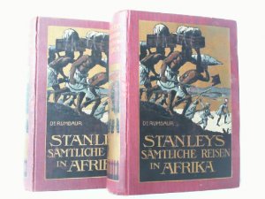 Stanley's sämtliche Reisen in Afrika und Emin Paschas, Wissmanns, Dr. Peters Erlebnisse im dunklen Erdteil. Hier 2 Bände komplett. Nach eigenen Berichten […]