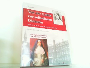 gebrauchtes Buch – Hugo Goeke – Von der Gräfin zur selbstlosen Dienerin - Das kurze Leben der seligen Maria Droste zu Vischering.