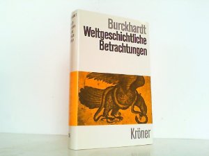 gebrauchtes Buch – Jacob Burckhardt – Weltgeschichtliche Betrachtungen. Kröners Taschenausgabe Band 55.