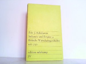 Industrie und Empire 2. - Britische Wirtschaftsgeschichte seit 1750.