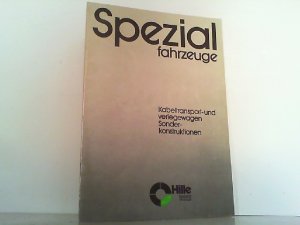 gebrauchtes Buch – Hille Spezialfahrzeuge – Kabeltransport- und verlegewagen Sonderkonstruktionen.