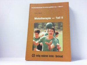 gebrauchtes Buch – Kiphard, Ernst J – Mototherapie - Teil II. (Psychomotorische Entwicklungsförderung, Band 3).