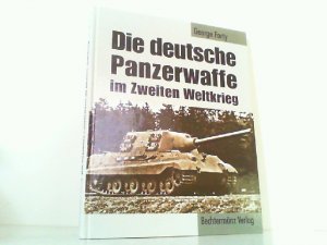 gebrauchtes Buch – George Forty – Die deutsche Panzerwaffe im Zweiten Weltkrieg.