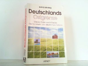 gebrauchtes Buch – David Irving – Deutschlands Ostgrenze - Weder Oder noch Neiße. Die Rückkehr des deutschen Ostens.