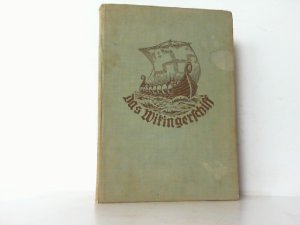 Das Wikingerschiff. Hier 6. Jahrgang komplett in einem Buch gebunden. Jahrbuch für unsere deutsche Jugend.