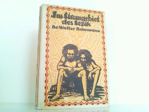 Im Stromgebiet des Sepik - Eine deutsche Forschungsreise in Neuguinea.