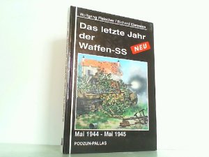 gebrauchtes Buch – Fleischer, Wolfgang und Richard Eiermann – Das letzte Jahr der Waffen-SS. Mai 1944 - Mai 1945