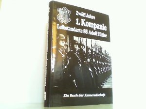 gebrauchtes Buch – LAH, Leibstandarte SS Adolf Hitler – Zwölf Jahre 1. Kompanie Leibstandarte SS Adolf Hitler - Ein Buch der Kameradschaft.