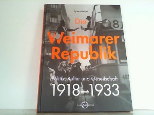 gebrauchtes Buch – Bjoern Weigel – Die Weimarer Republik - Politik, Kultur und Gesellschaft.