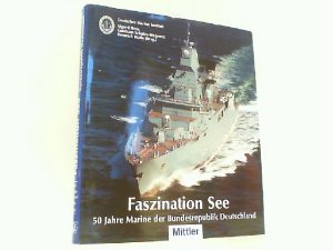 gebrauchtes Buch – Hess, Sigurd – Faszination See - 50 Jahre Marine der Bundesrepublik Deutschland.