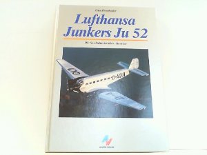 Lufthansa Junkers Ju 52. Die Geschichte der alten - Tante Ju - . Mit zahlreichen privaten teils montierten Beilagen und Briefmarken zum Thema! Z.B.: Begegnung am Polarkreis.