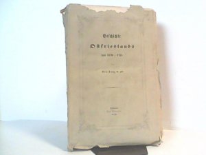 Geschichte Ostfrieslands von 1570-1751.