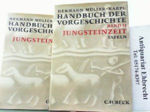 Handbuch der Vorgeschichte. Hier zweiter Band - Jungsteinzeit - Tafel- und Textband in 2 Büchern komplett.