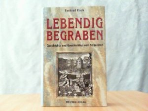 gebrauchtes Buch – Tankred Koch – Lebendig begraben. Geschichte und Geschichten vom Scheintod.