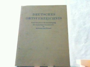 Deutsches Ortsverzeichnis. Unter besonderer Berücksichtigung der zuständigen Standesämter für Behörden und Private.