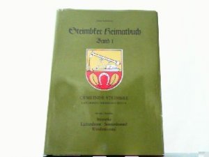 Steimbke - Steimbker Heimatbuch. Hier Band 1 - Gemeinde Steimbke Landkreis Nienburg/Weser mit den Ortsteilen Steimbke, Lichtenhorst, Sonnenborstel, Wendenborstel […]