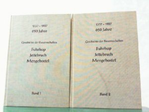 Geschichte der Bauernschaften Fuhrhop, Jettebruch und Mengebostel. 650 Jahre 1337 - 1987.