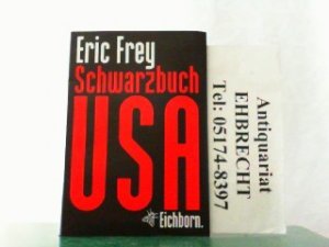 gebrauchtes Buch – Eric Frey – Schwarzbuch USA.