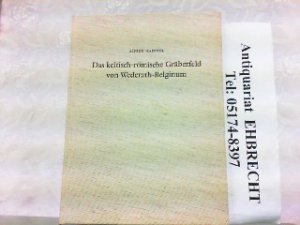 Das keltisch-römische Gräberfeld von Wederath-Belginum. 3. Teil: Gräber 885-1260 ausgegraben 1958-1960, 1971 u. 1974. Trierer Grabungen u. Forschungen […]