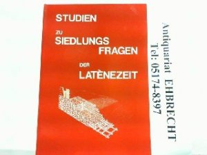 Studien zu Siedlungsfragen der Latènezeit. Wolfgang Dehn zum 75. Geburtstag.