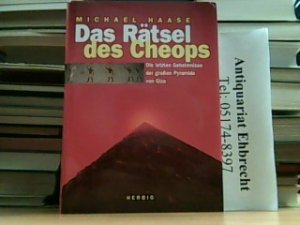 gebrauchtes Buch – Michael Haase – Das Rätsel des Cheops. Die letzten Geheimnisse der großen Pyramide von Giza.